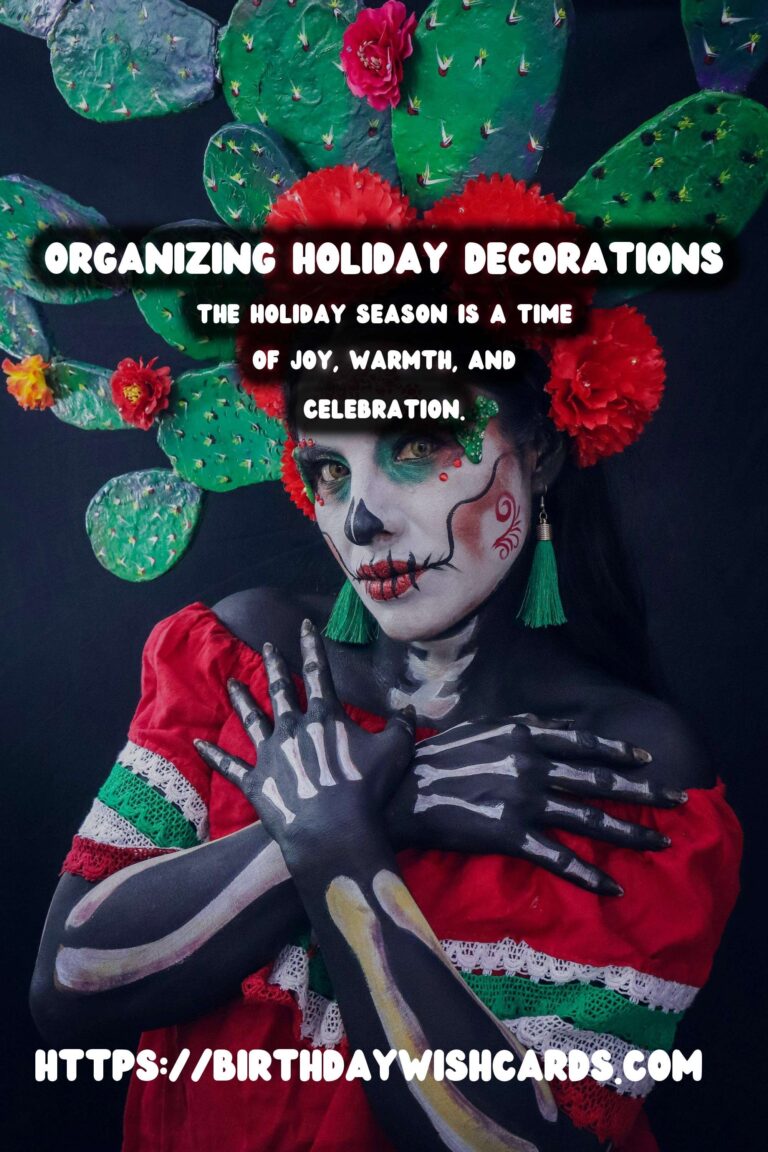 Unforgettable Ways to Organize Holiday Decoration Tips