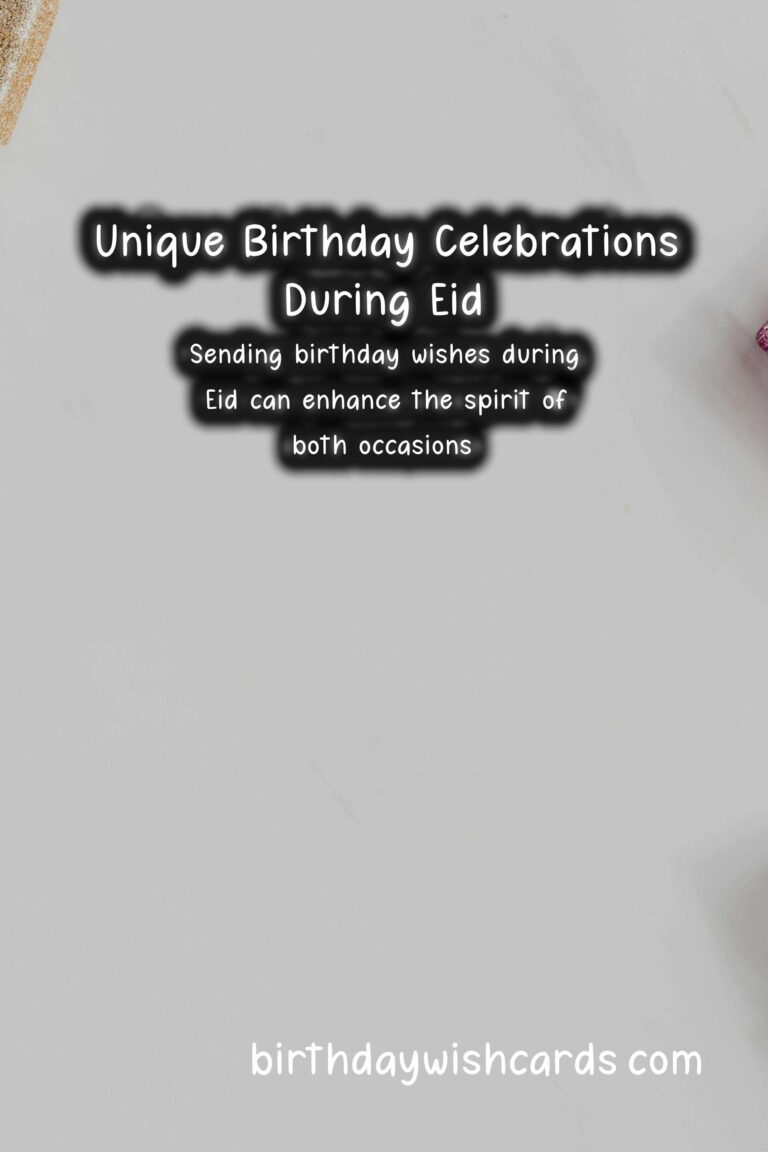 Unique Birthday Messages for Eid: Celebrate in Style