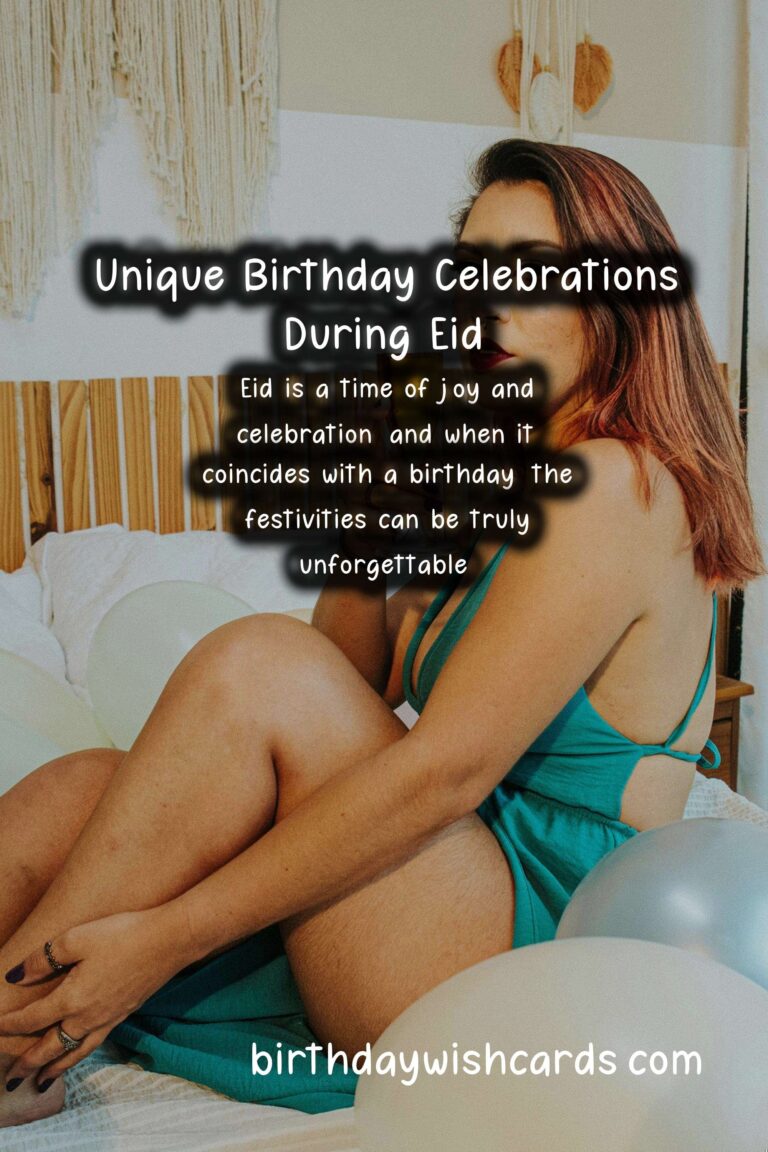 Unique Birthday Messages for Eid: Celebrate in Style