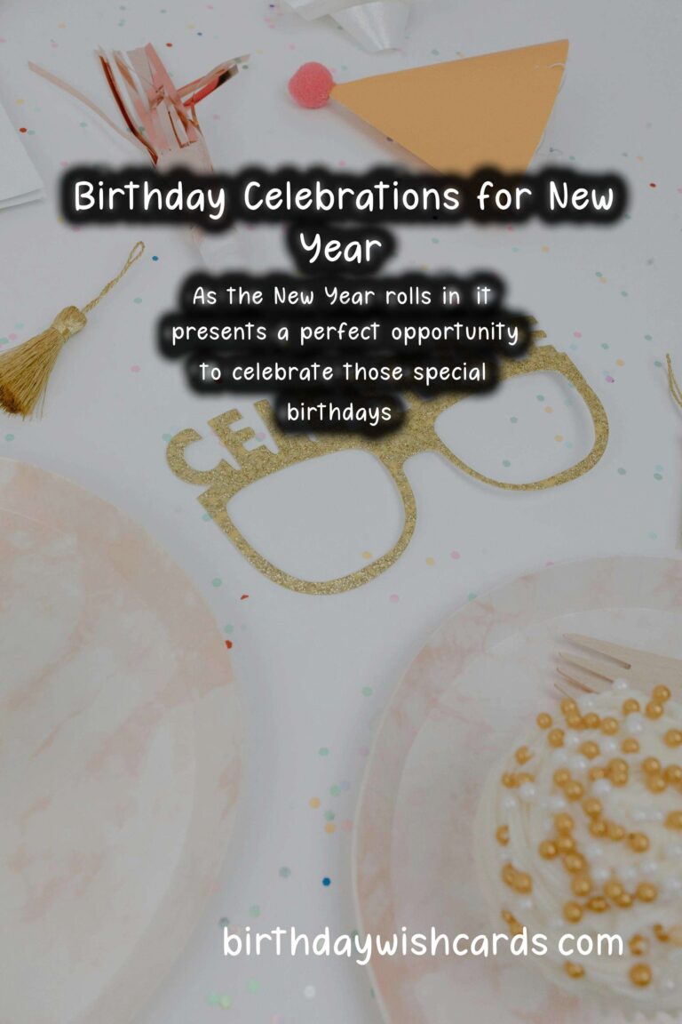 Unique Birthday Messages for New Year: Celebrate Life with Joy