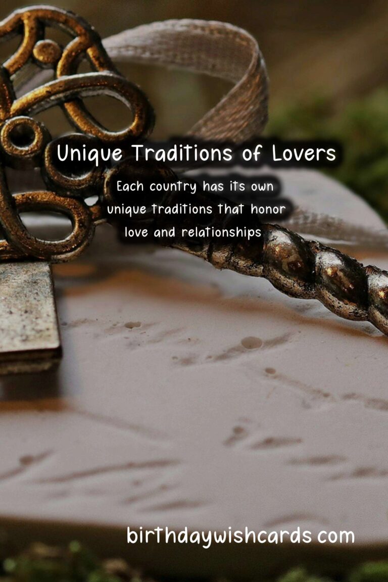 Unique Traditions of Lovers in Different Countries