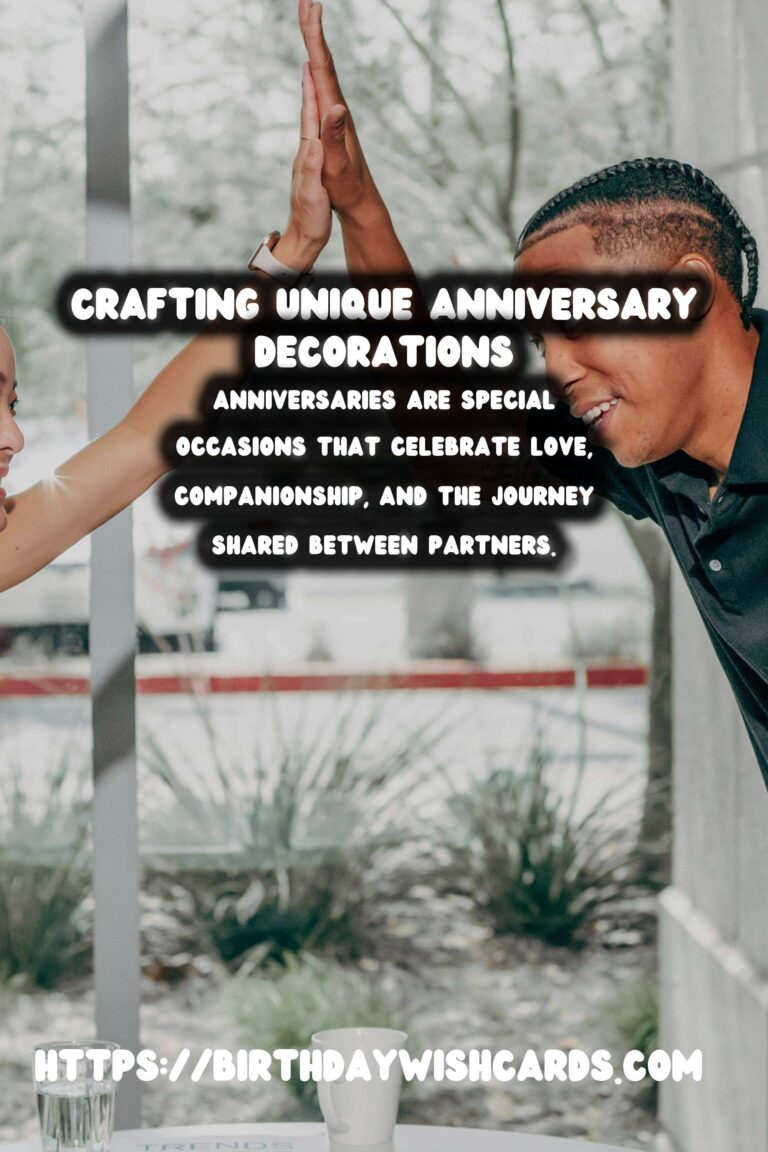 Unique Ways to Craft Anniversary Decoration Ideas