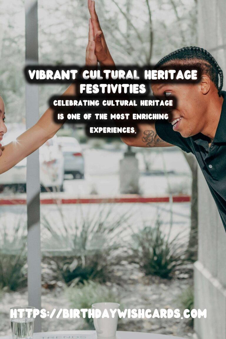 Vibrant Cultural Heritage Celebration Tips to Try This Year