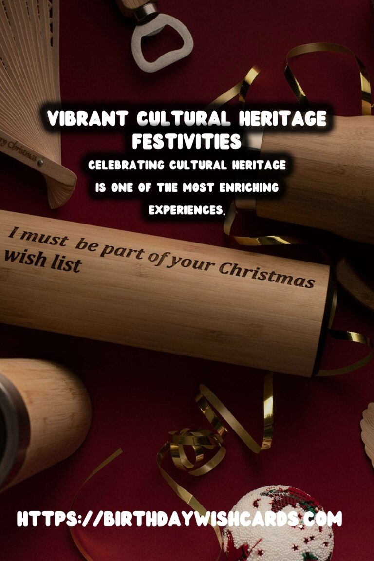 Vibrant Cultural Heritage Celebration Tips to Try This Year