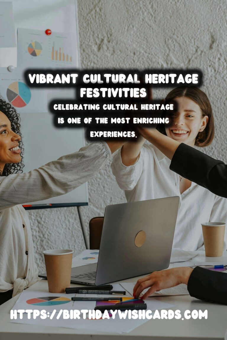Vibrant Cultural Heritage Celebration Tips to Try This Year