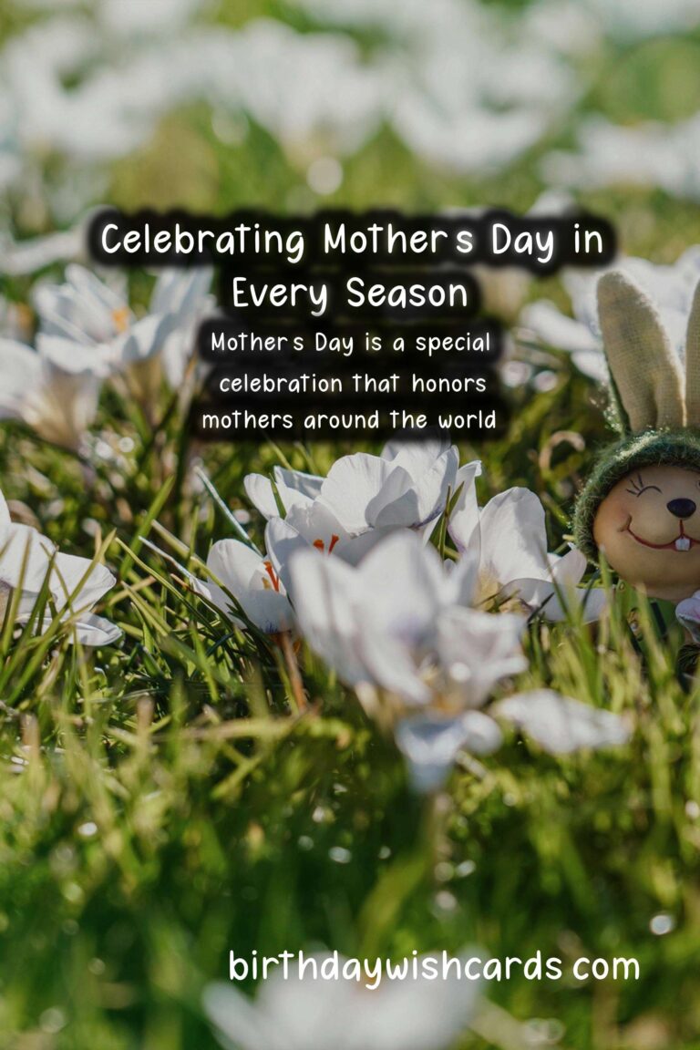 What Makes Mother's Day Unique in Each Season