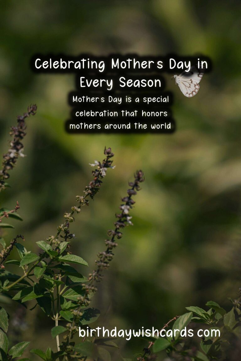 What Makes Mother's Day Unique in Each Season