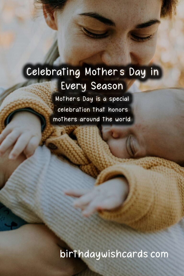 What Makes Mother's Day Unique in Each Season