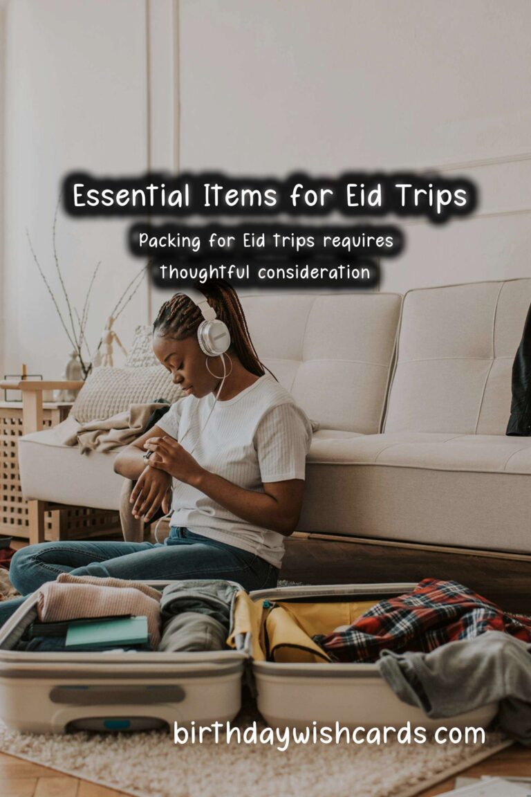 What to Pack for Eid Trips: Essential Items for a Memorable Celebration
