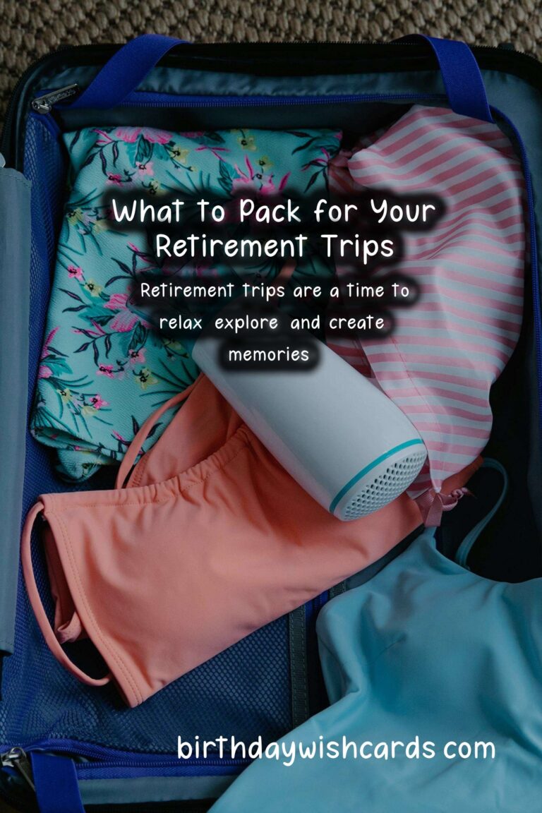 What to Pack for Retirement Trips: A Comprehensive Guide