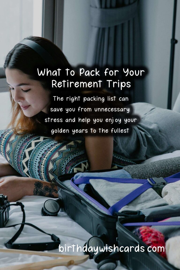 What to Pack for Retirement Trips: A Comprehensive Guide