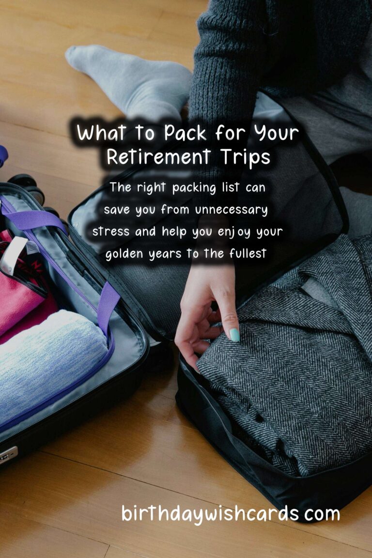 What to Pack for Retirement Trips: A Comprehensive Guide