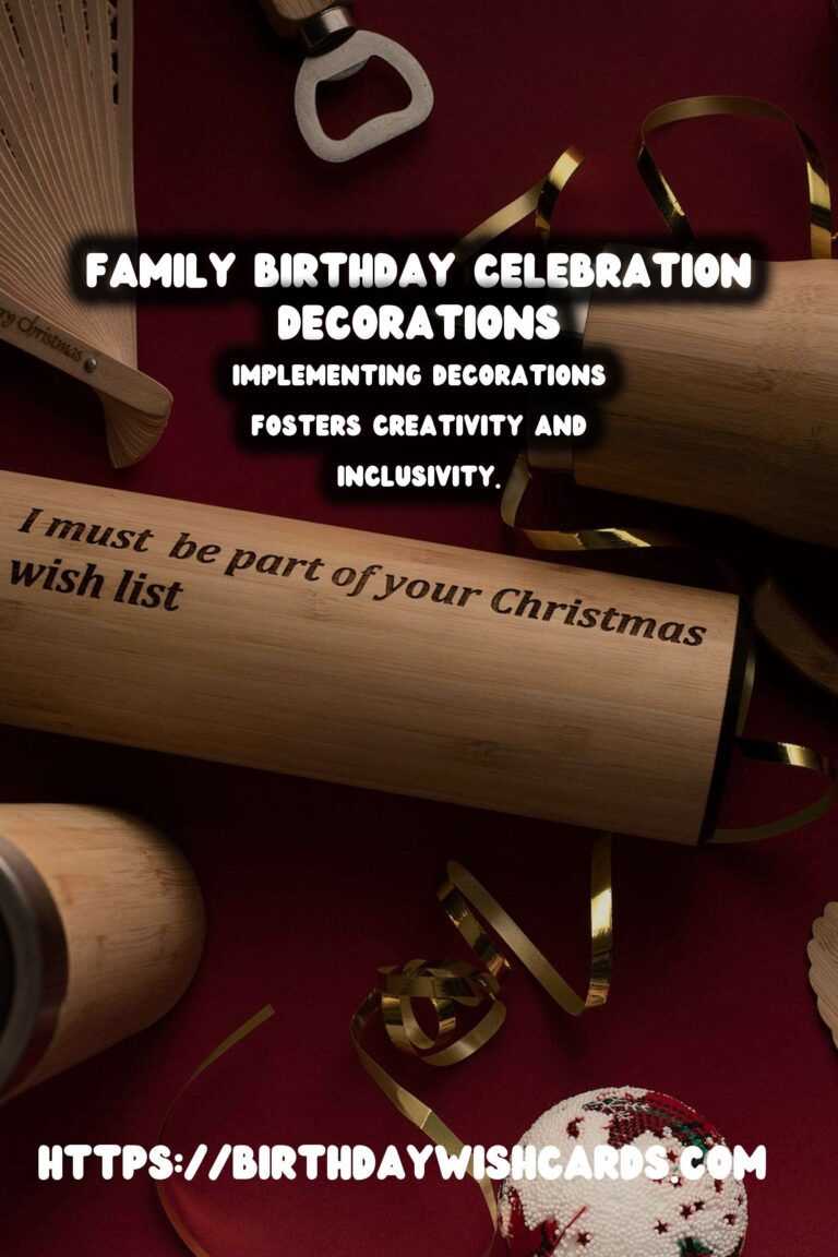 Why Birthday Decorations For the Whole Family Matter