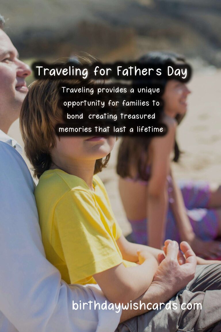 Why Father’s Day Should Be on Your Travel Bucket List