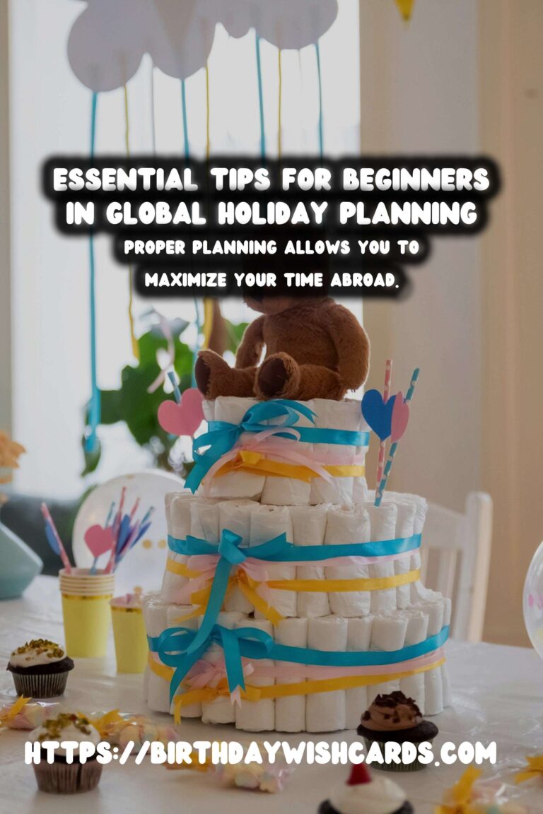 Why Global Holiday Planning for Beginners is Essential
