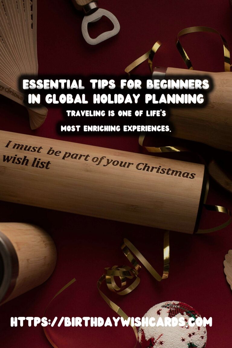 Why Global Holiday Planning for Beginners is Essential