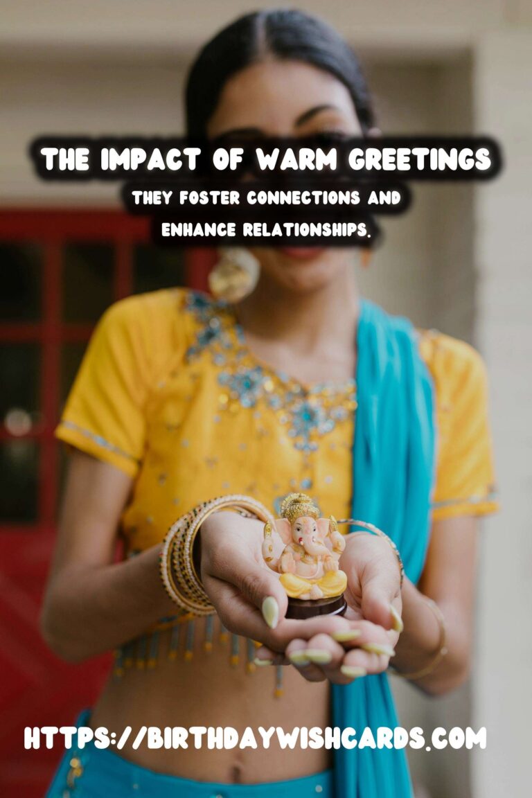 Why Warm Greetings That Impress Matter in Our Lives