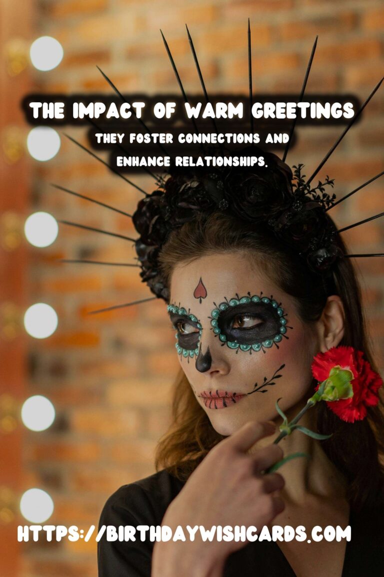 Why Warm Greetings That Impress Matter in Our Lives