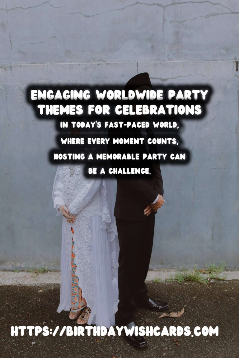 Why Worldwide Party Themes Create Lasting Impressions