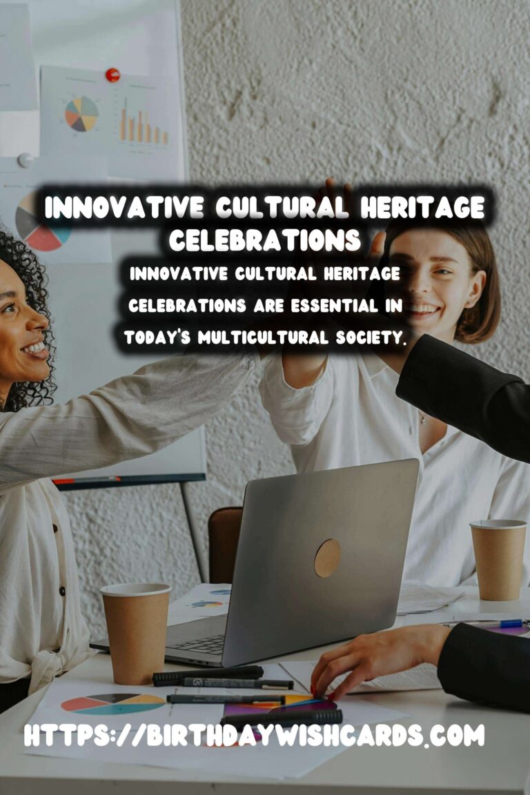 10 Innovative Cultural Heritage Celebration Tips Ideas for Cultural & Religious Events