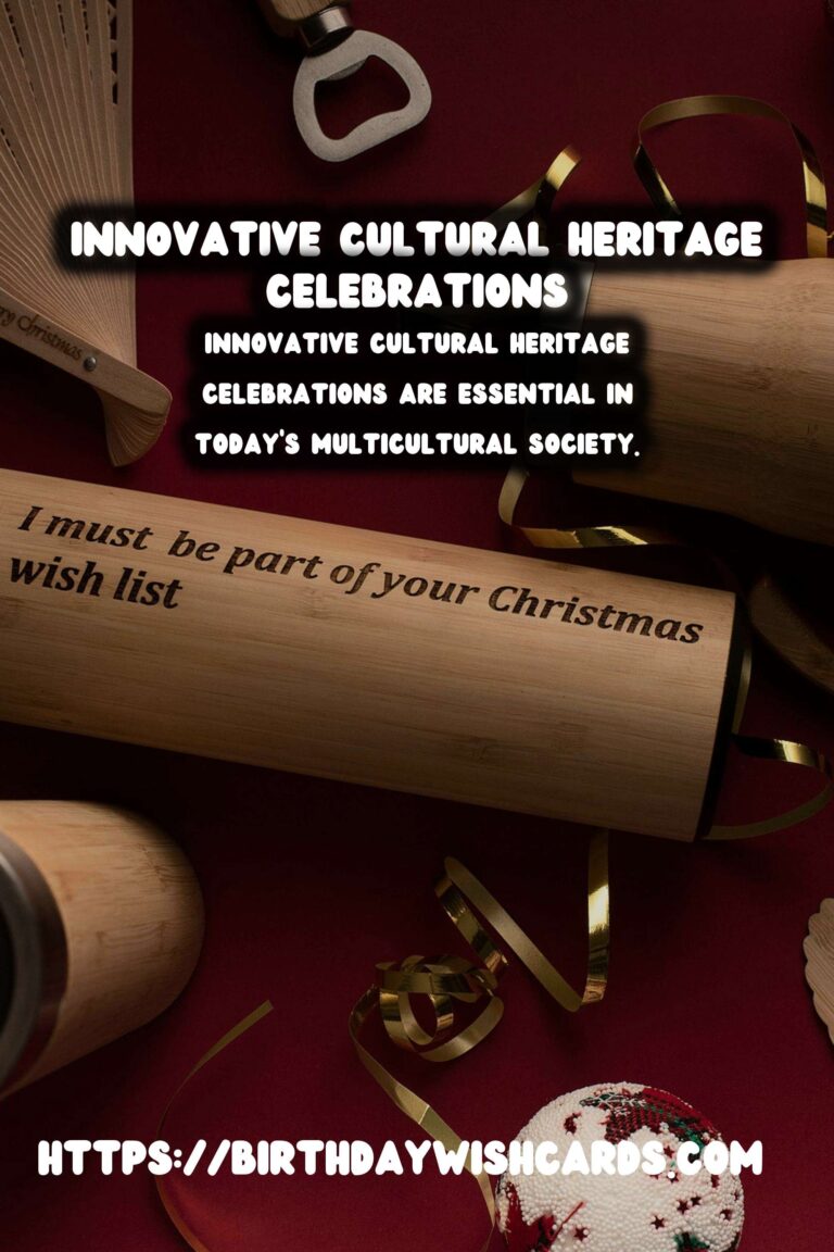 10 Innovative Cultural Heritage Celebration Tips Ideas for Cultural & Religious Events