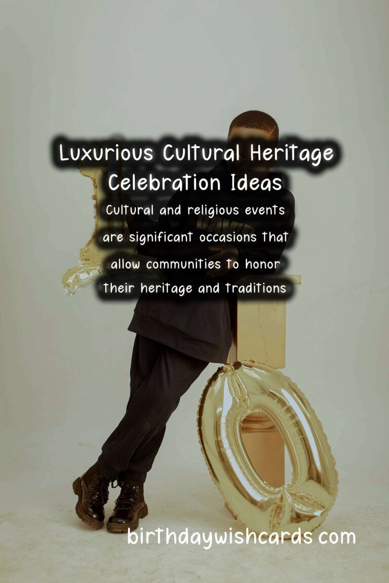 10 Luxurious Cultural Heritage Celebration Tips Ideas for Cultural & Religious Events
