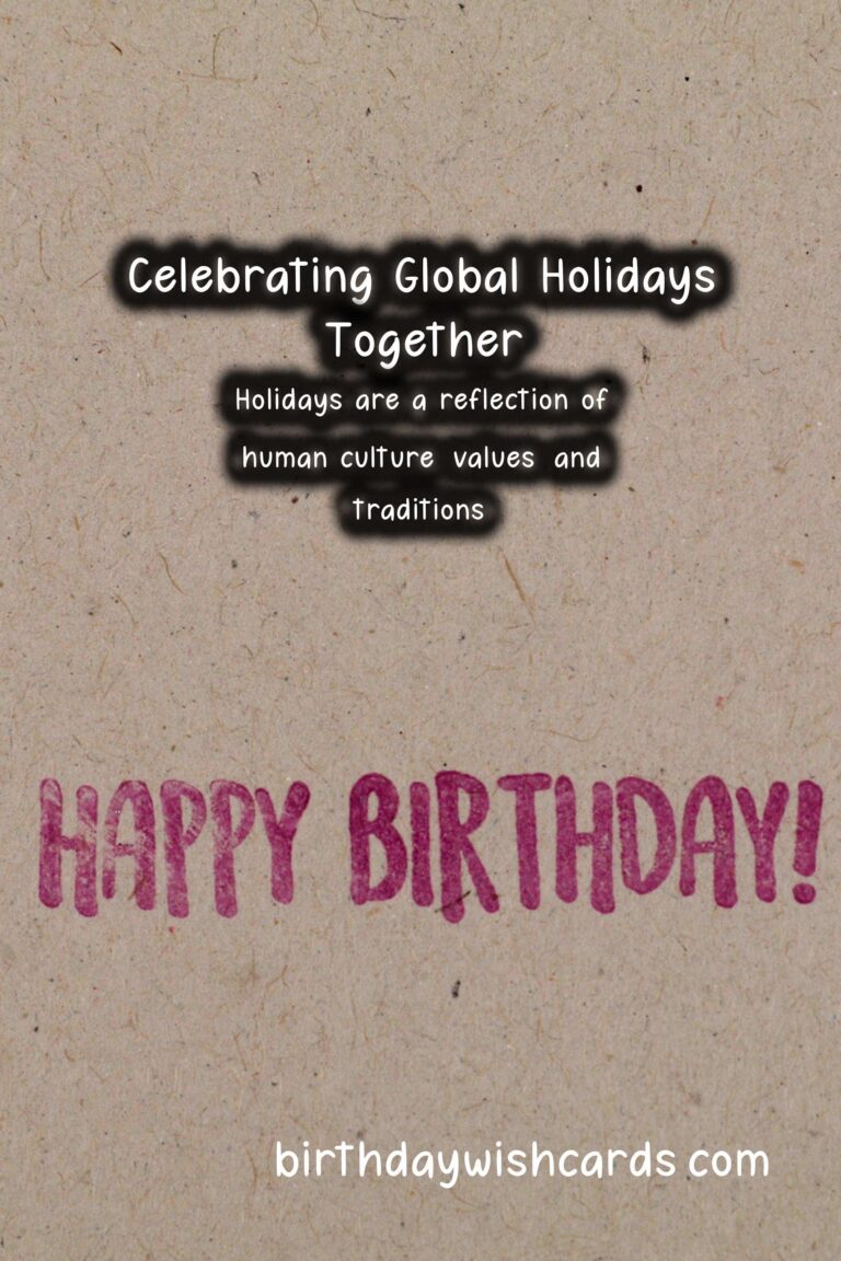 10 Meaningful Ways to Celebrate Worldwide Holidays