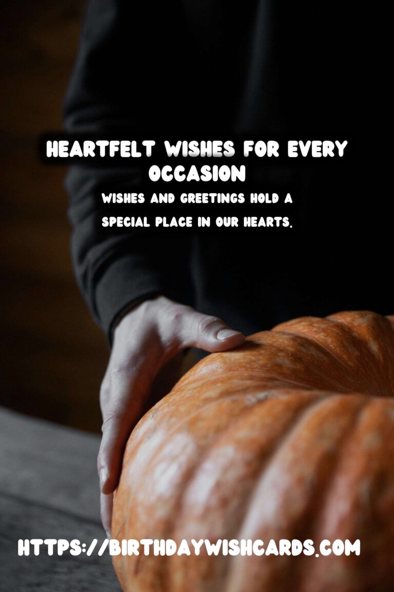 100 Charming Heartfelt Wishes Ideas for Wishes & Greetings