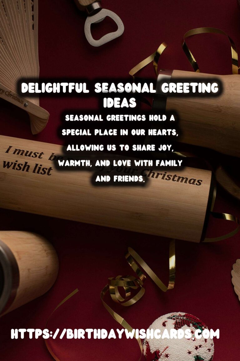 100 Delightful Seasonal Greeting Ideas for Wishes & Greetings