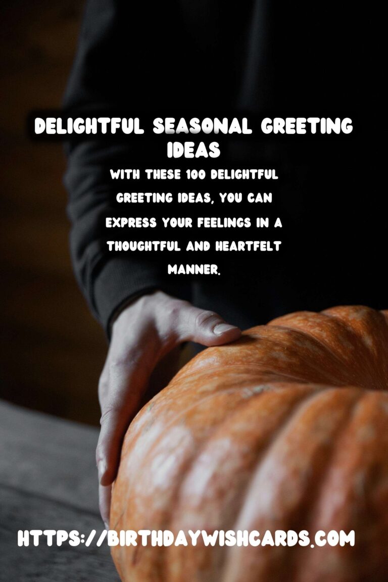 100 Delightful Seasonal Greeting Ideas for Wishes & Greetings