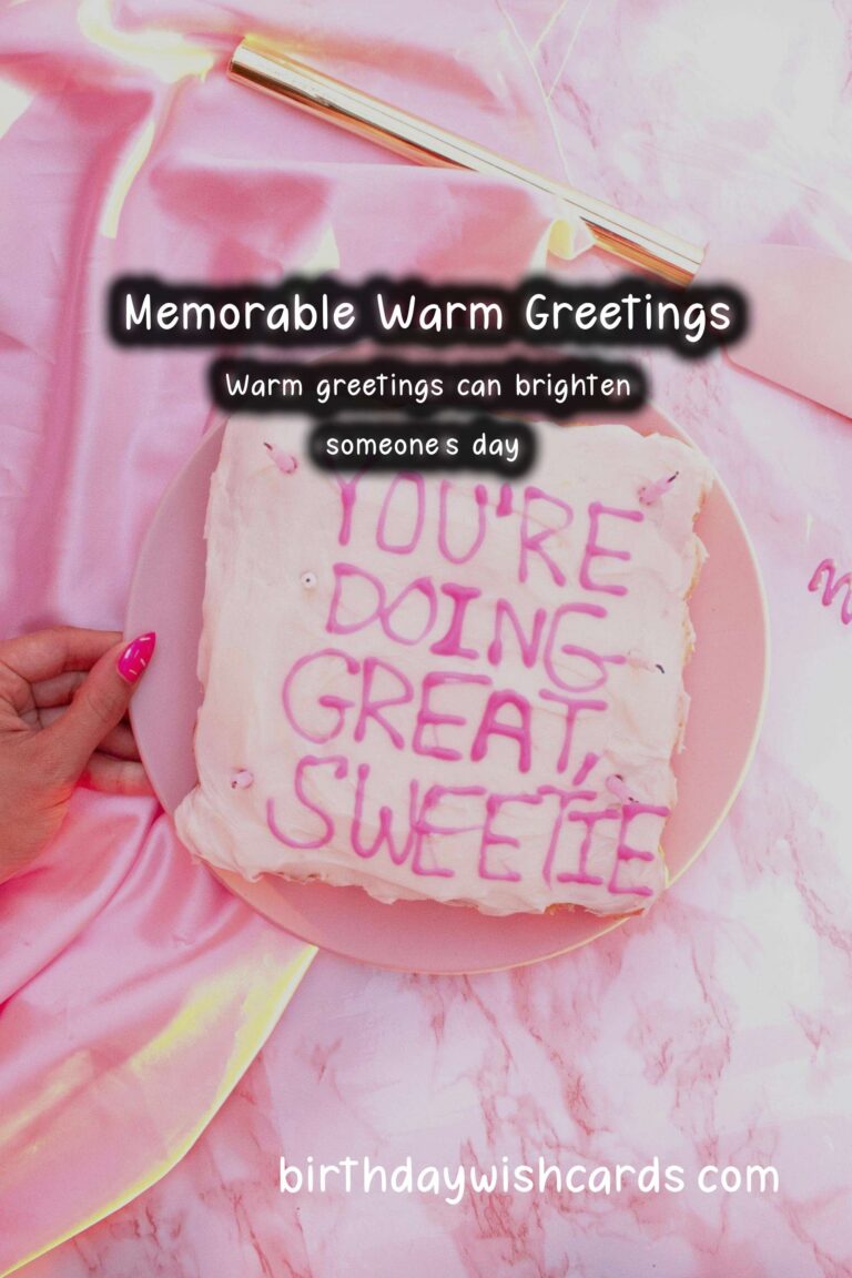 100 Memorable Warm Greetings Ideas for Wishes & Greetings