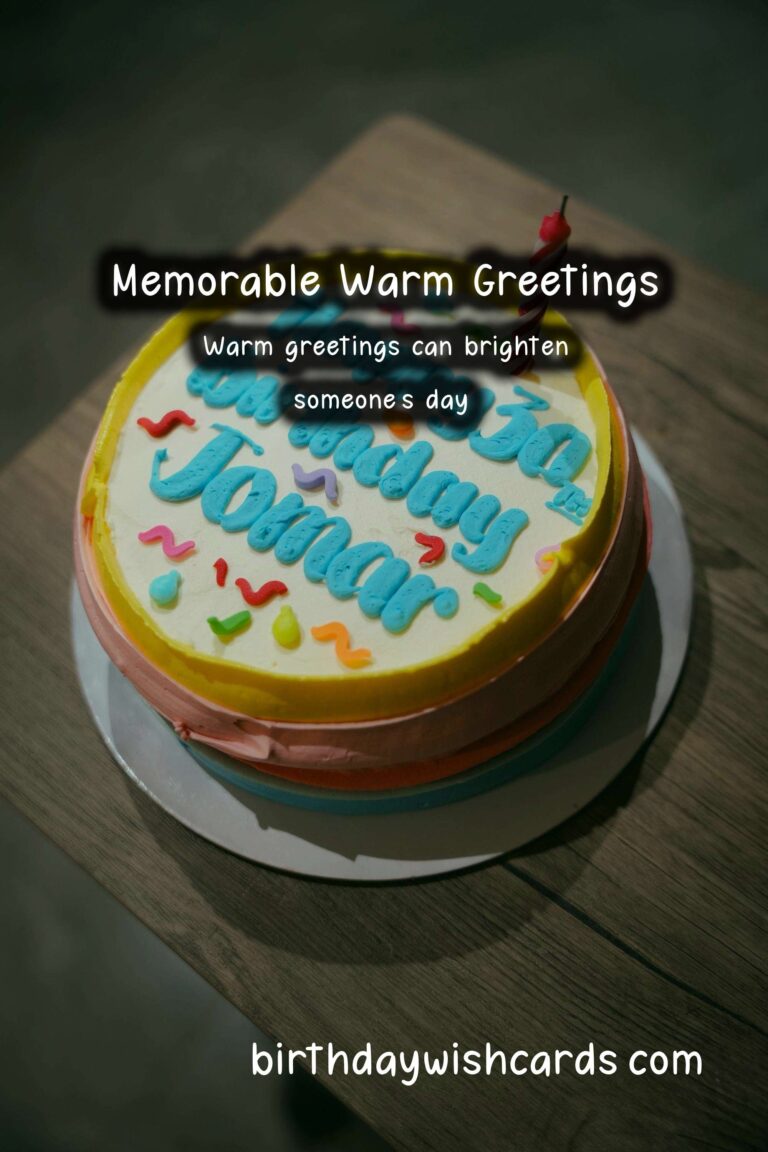 100 Memorable Warm Greetings Ideas for Wishes & Greetings