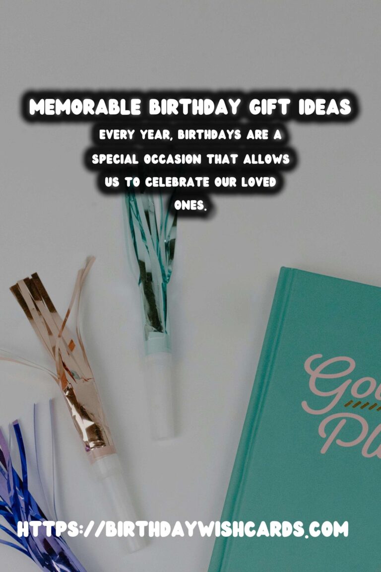 15 Memorable Birthday Gift Ideas for Celebrating Birthdays