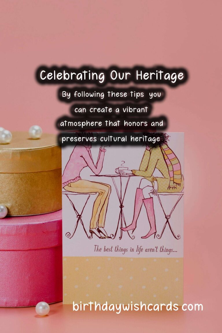 15 Timeless Cultural Heritage Celebration Tips for Cultural & Religious Events