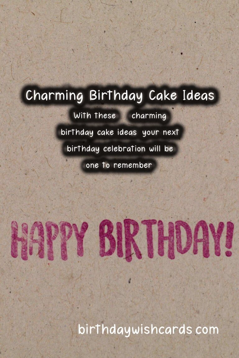 20 Charming Birthday Cake Ideas for Memorable Birthdays