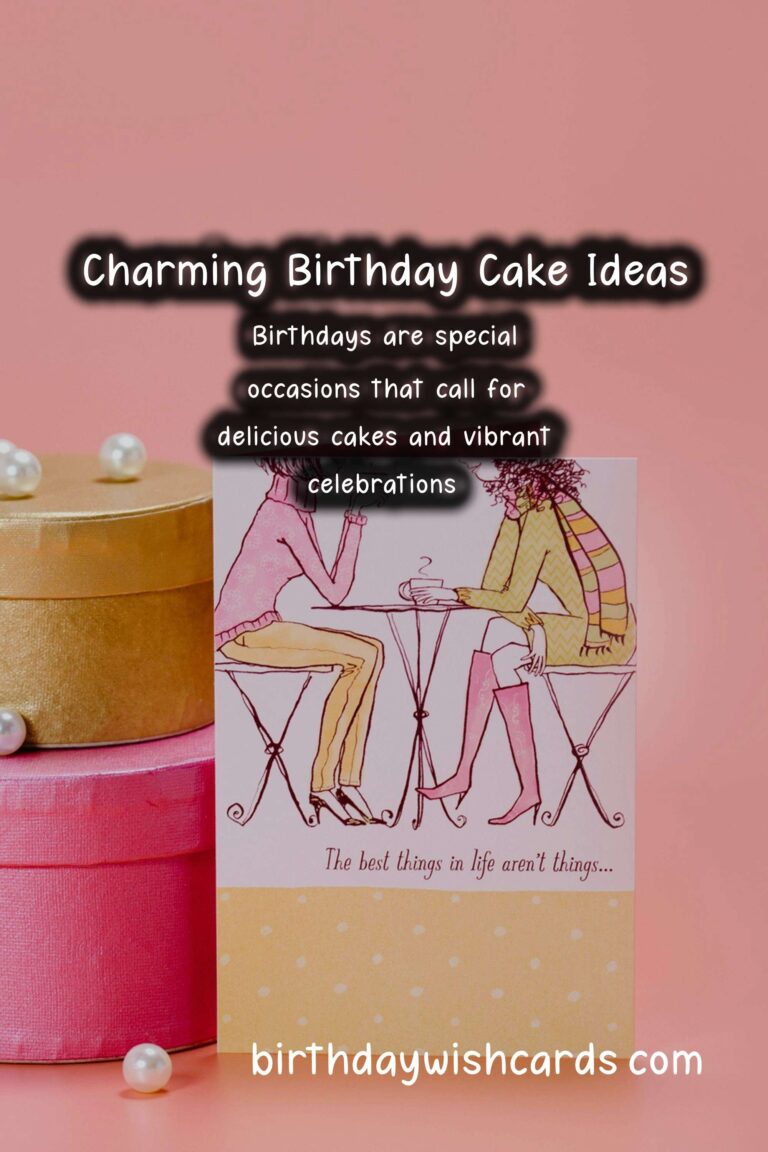 20 Charming Birthday Cake Ideas for Memorable Birthdays