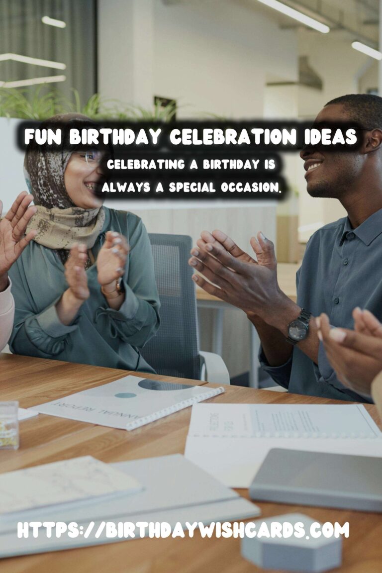 20 Fun Birthday Celebration Ideas for Memorable Birthdays