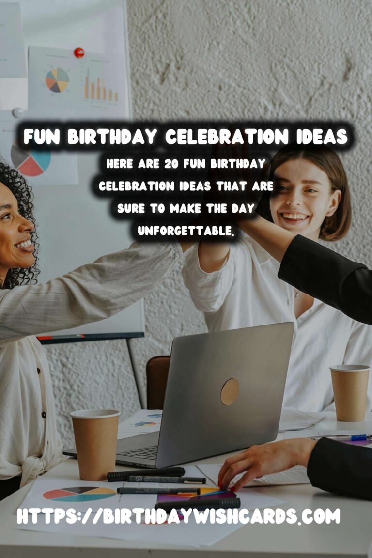 20 Fun Birthday Celebration Ideas for Memorable Birthdays