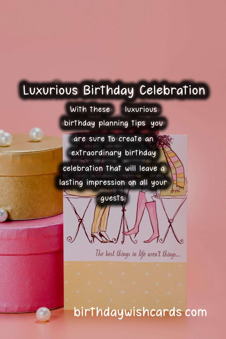 20 Luxurious Birthday Planning Tips Ideas for Birthdays
