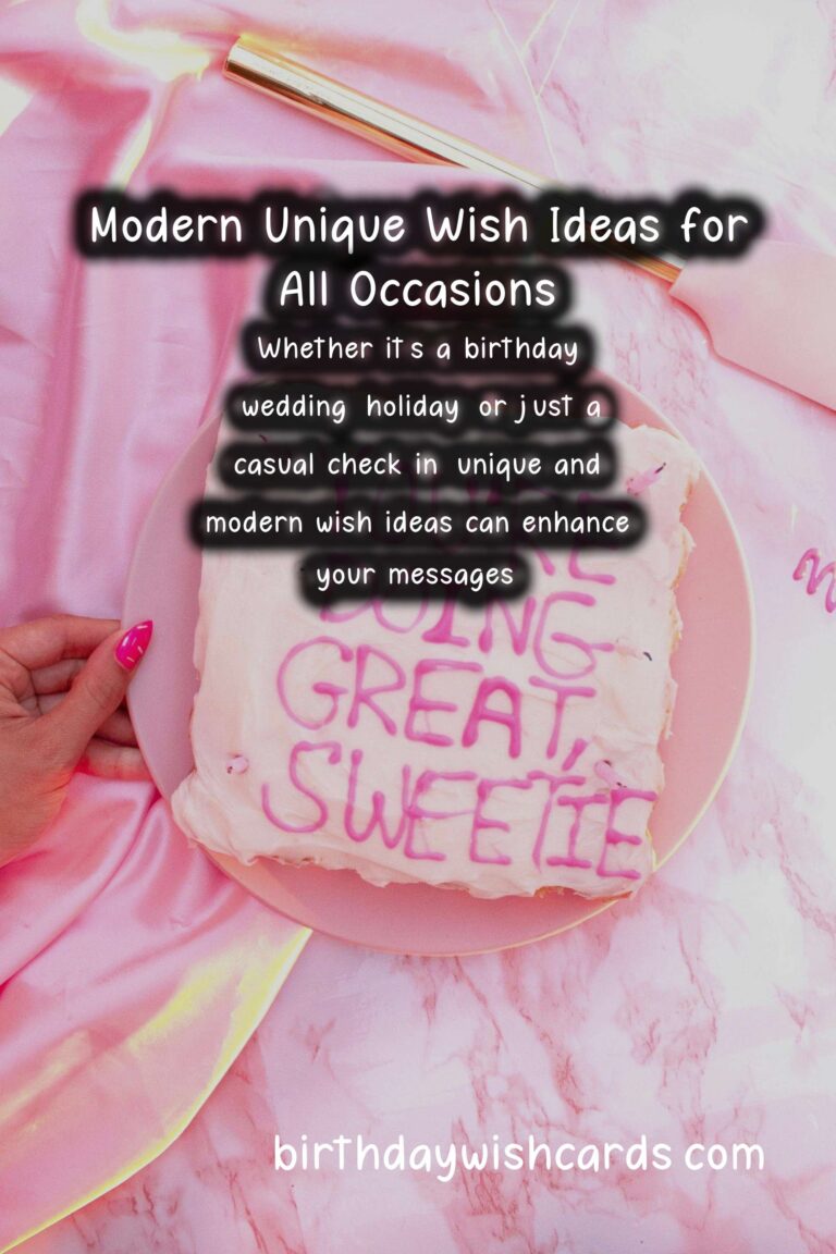 20 Modern Unique Wish Ideas for Wishes & Greetings