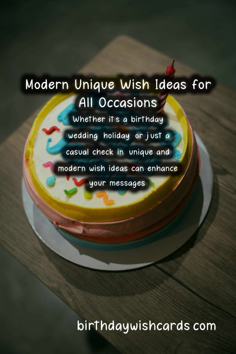 20 Modern Unique Wish Ideas for Wishes & Greetings