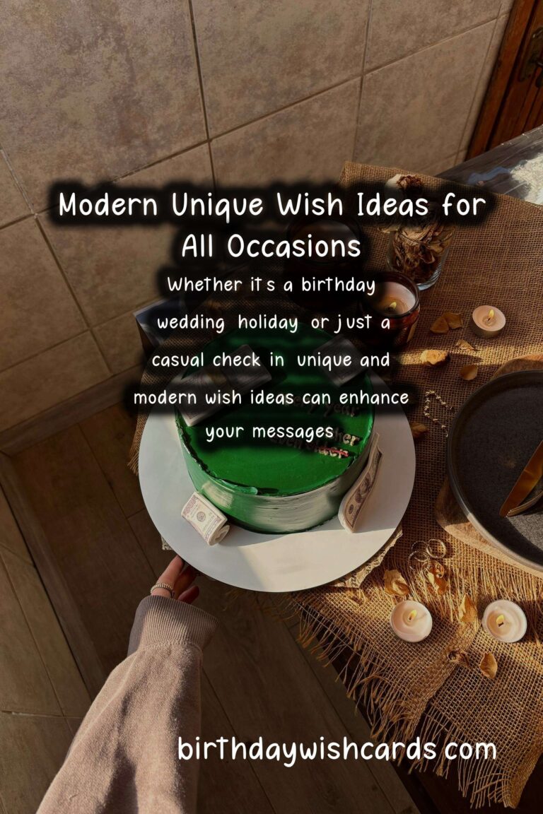 20 Modern Unique Wish Ideas for Wishes & Greetings