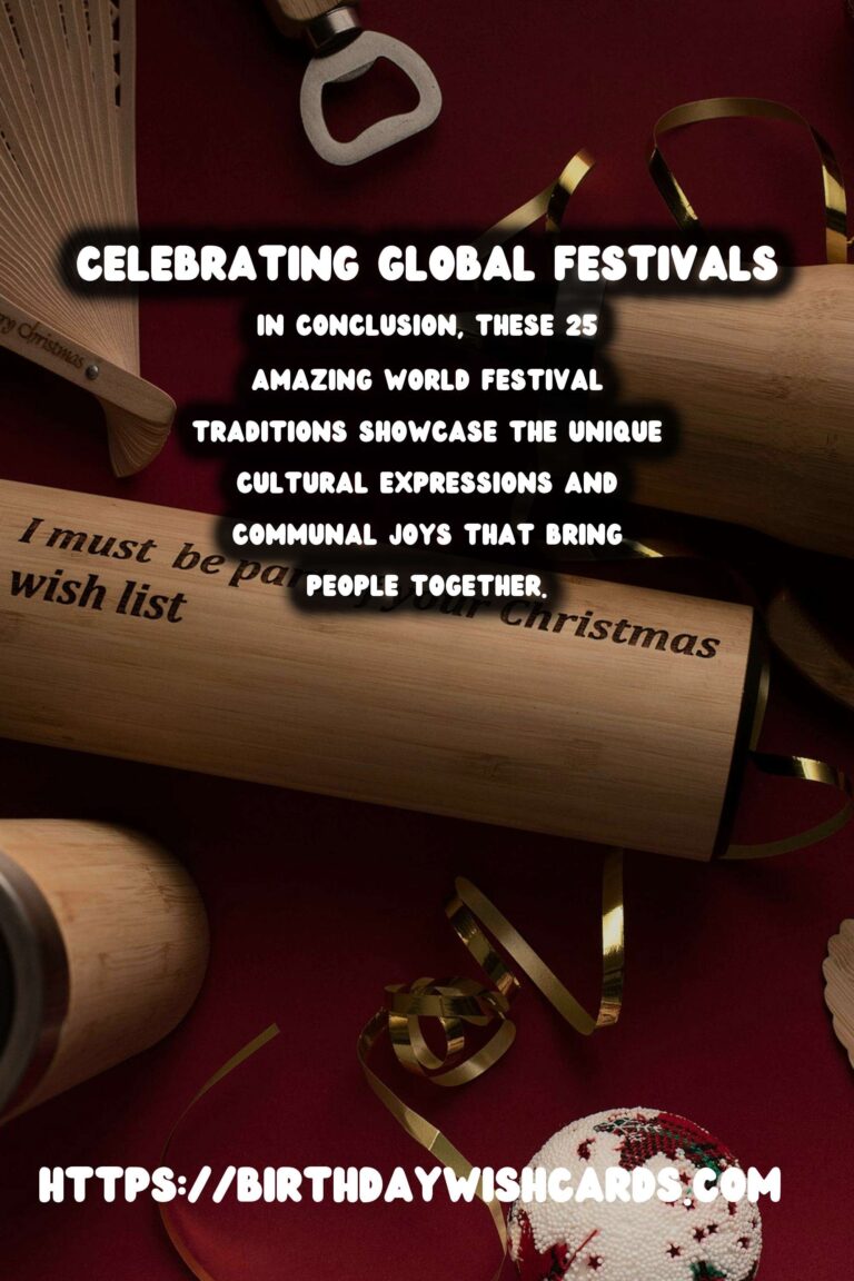 25 Amazing World Festival Traditions Ideas for Global Celebrations