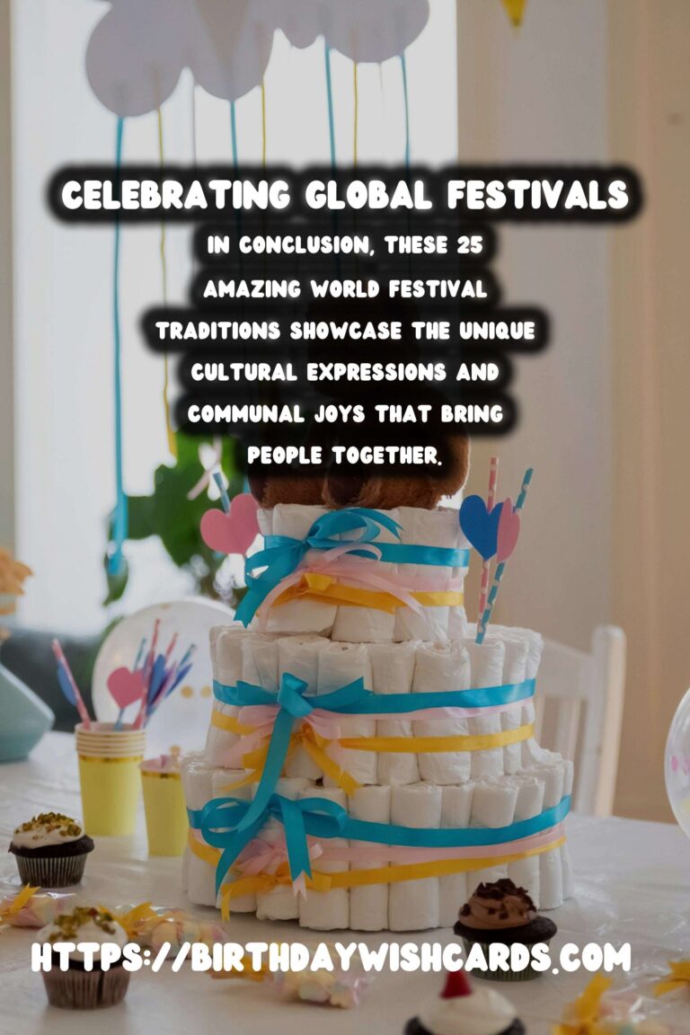 25 Amazing World Festival Traditions Ideas for Global Celebrations
