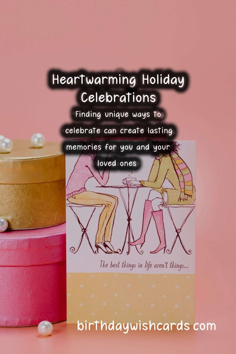 25 Heartfelt Holiday Celebration Ideas for Memorable Festivals