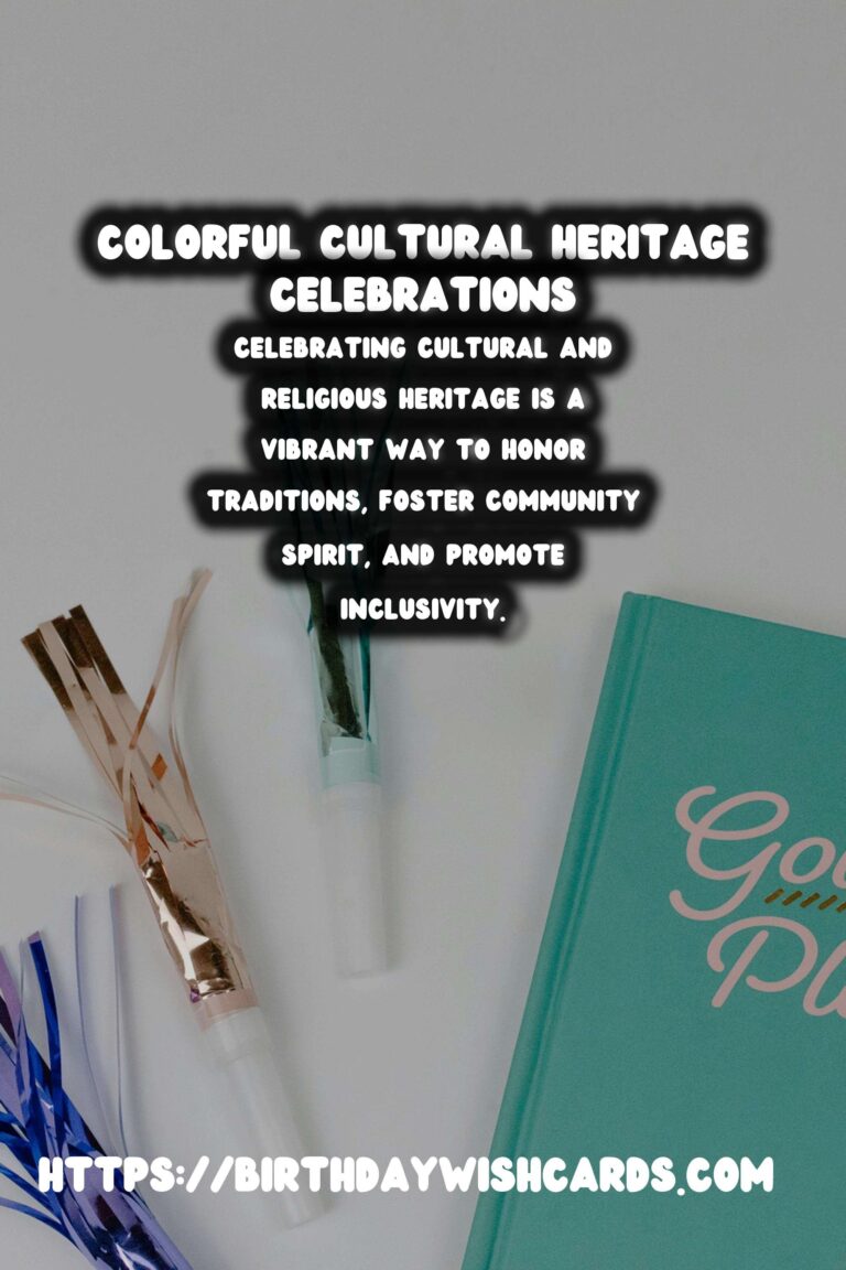 30 Colorful Cultural Heritage Celebration Tips Ideas for Cultural & Religious Events