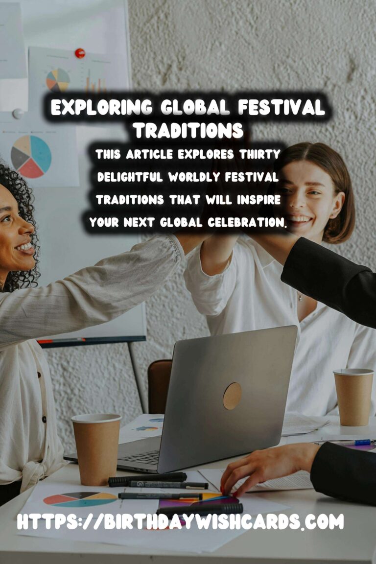30 Delightful World Festival Traditions Ideas for Global Celebrations