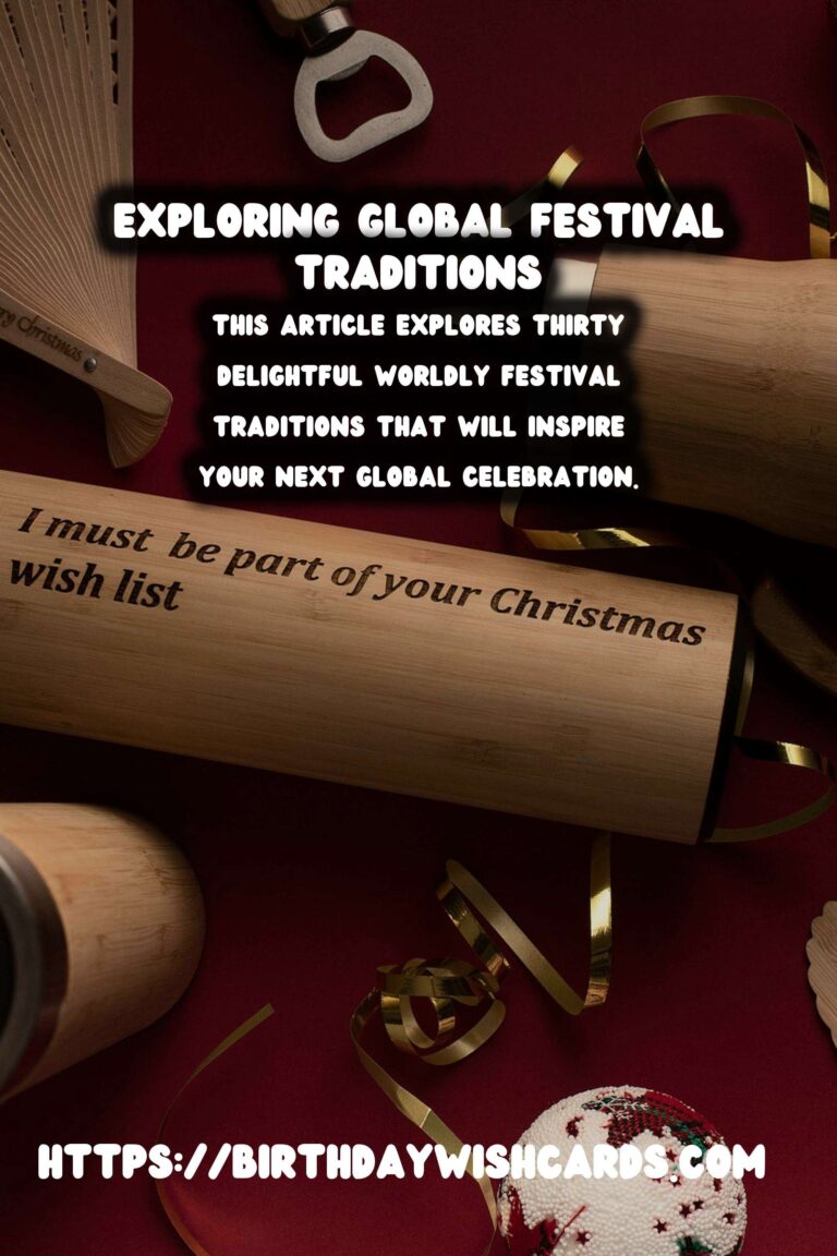 30 Delightful World Festival Traditions Ideas for Global Celebrations
