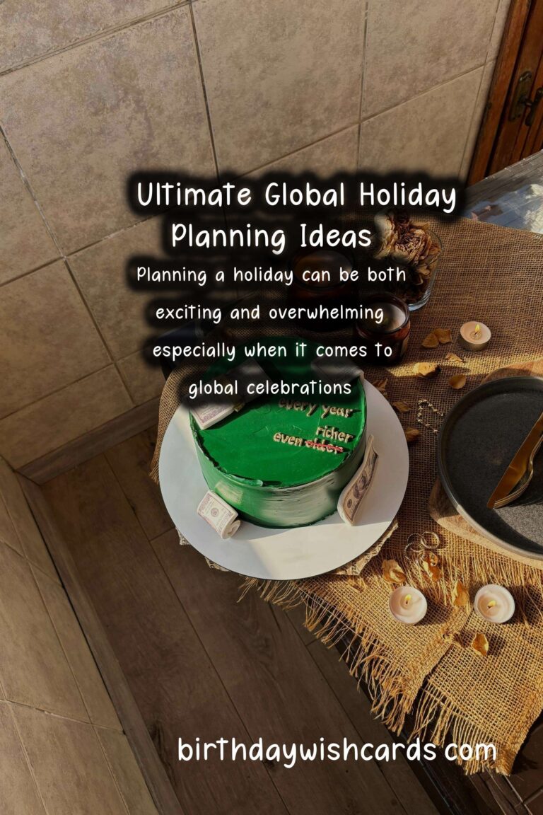 30 Ultimate Global Holiday Planning Ideas for Global Celebrations