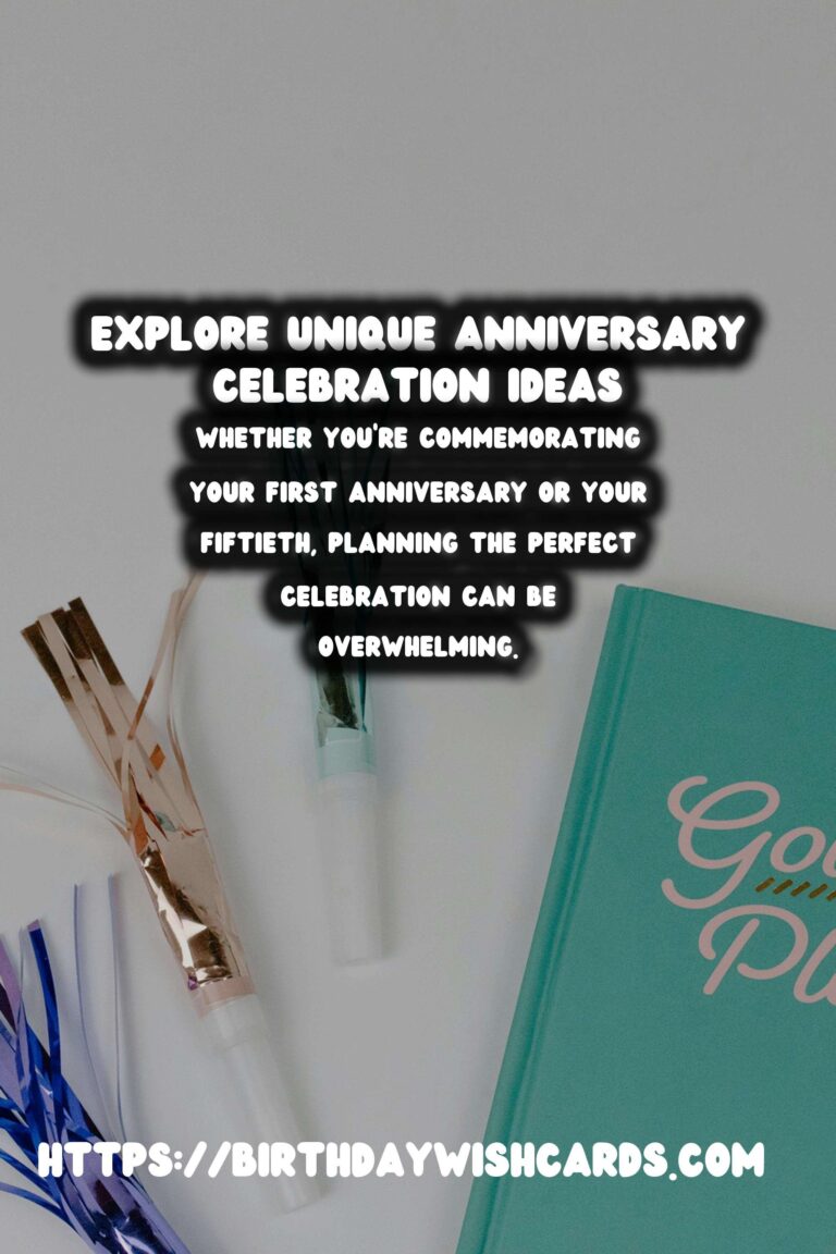 30 Unique Anniversary Planning Tips Ideas for Unforgettable Celebrations